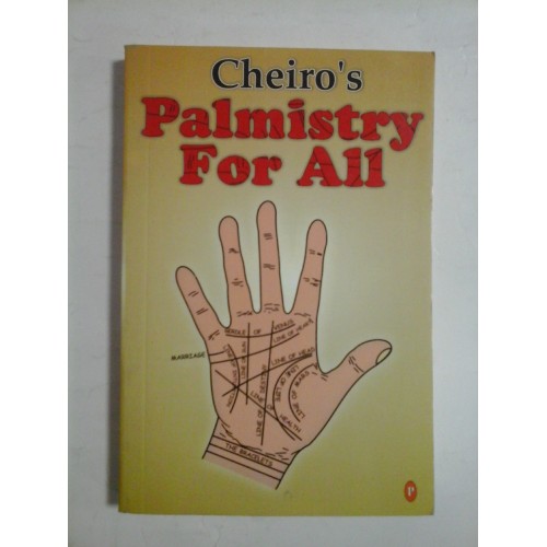 PALMISTRY FOR ALL - CHEIRO'S PALMISTRY FOR ALL - CHEIRO'S